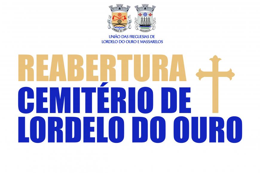 REABERTURA DO CEMITÉRIO DE LORDELO DO OURO - 15 de Março