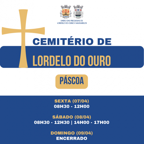 Horário de Páscoa do Cemitério de Lordelo do Ouro