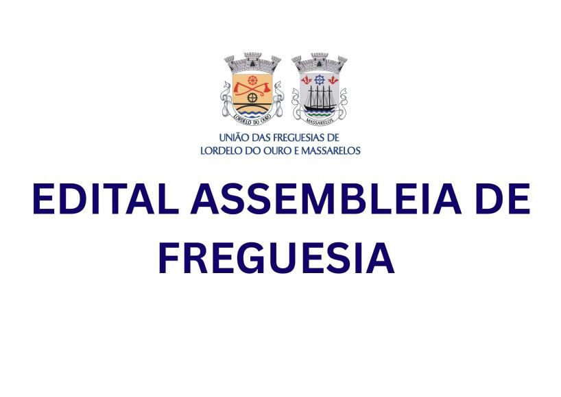 Edital da Assembleia de Freguesia Ordin&aacute;ria - 29 de abril de 2026